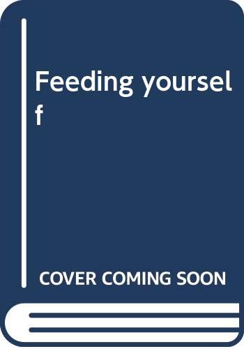 Beispielbild fr Feeding Yourself zum Verkauf von Robinson Street Books, IOBA