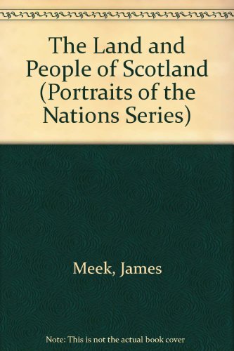 9780397323333: The Land and People of Scotland (Portraits of the Nations Series)