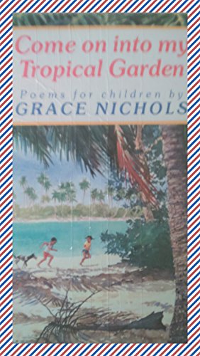 Stock image for Come on into My Tropical Garden: Poems for Children for sale by BookHolders