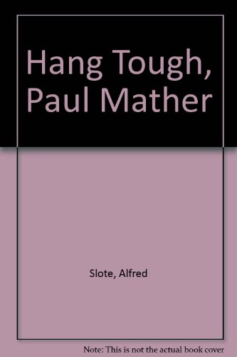 Hang Tough, Paul Mather (9780397325092) by Slote, Alfred