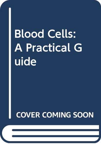 Beispielbild fr Blood Cells: A Practical Guide zum Verkauf von AwesomeBooks