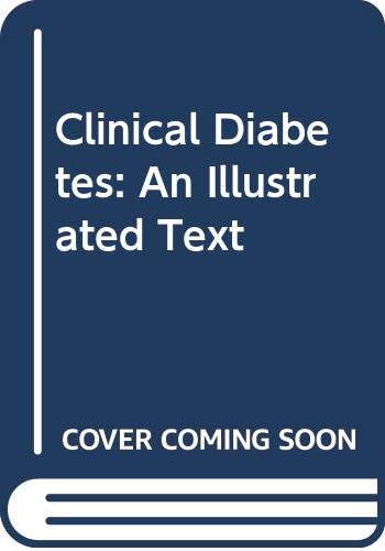 Clinical Diabetes: An Illustrated Text (9780397445653) by Besser; Cudworth, Andrew G.; Bodansky, H. John