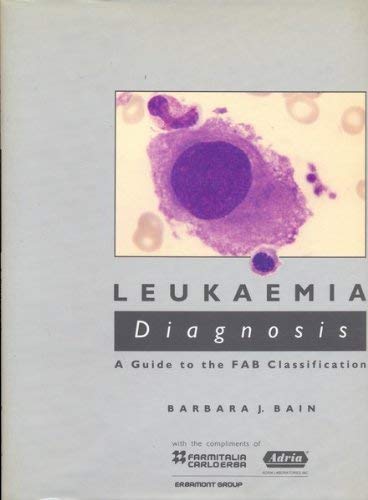 Stock image for Leukaemia Diagnosis: A Guide to the Fab Classification for sale by Ammareal