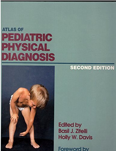 Beispielbild fr Atlas of Pediatric Physical Diagnosis zum Verkauf von Better World Books