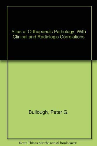 Imagen de archivo de Bullough and Vigorita's Atlas of Orthopaedic Pathology a la venta por Better World Books