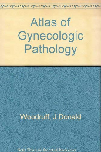 9780397446506: Atlas of Gynecologic Pathology