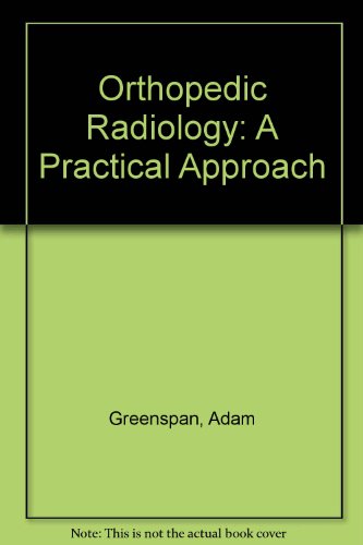 9780397446605: Orthopedic Radiology: A Practical Approach