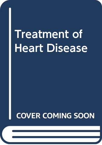 Stock image for Treatment of Heart Disease for sale by Anderson Book