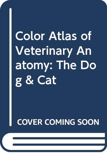 Color Atlas of Veterinary Anatomy: The Dog & Cat (9780397447213) by Done, Stanley H.; Goody, Peter C.; Evans, Susan A.; Stickland, Neil C.