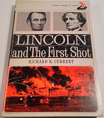 Stock image for Lincoln and the First Shot for sale by Wonder Book