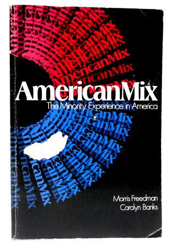 9780397472017: American mix;: The minority experience in America