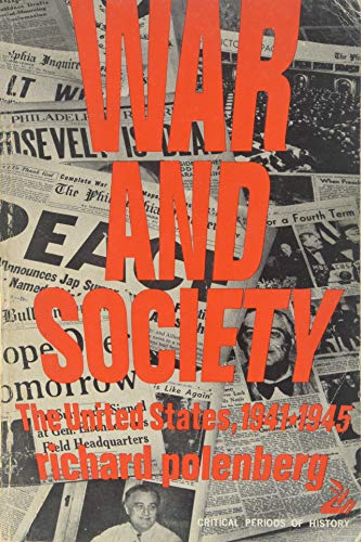 Stock image for War and Society: The United States 1941-1945 (Critical Periods of History) for sale by SecondSale