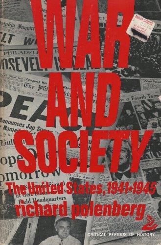 Imagen de archivo de War and society;: The United States, 1941-1945 (Critical periods of history) a la venta por Irish Booksellers
