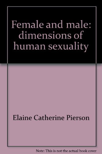 Beispielbild fr Female and Male : Dimensions of Human Sexuality zum Verkauf von Better World Books