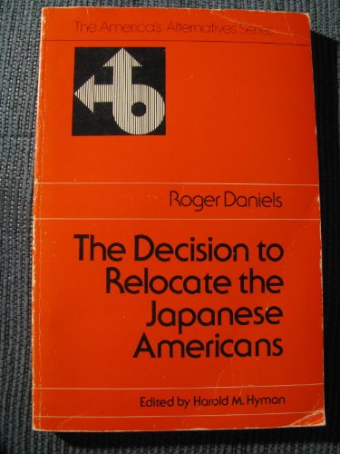 Stock image for The Decision to Relocate the Japanese Americans. for sale by Lincbook