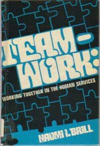 Beispielbild fr Teamwork : Working Together in the Human Services zum Verkauf von Better World Books