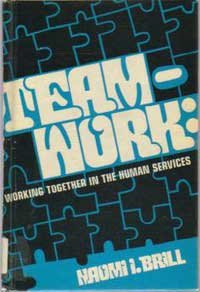 Stock image for Teamwork : Working Together in the Human Services for sale by Better World Books