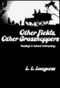 Stock image for Other Fields, Other Grasshoppers: Readings in Cultural Anthropology for sale by Prairie Creek Books LLC.