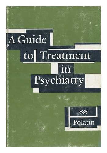 Stock image for Guide to Treatment in Psychiatry for sale by Wonder Book