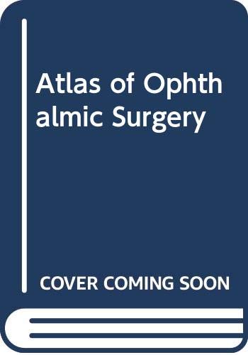 Beispielbild fr Atlas of Ophthalmic Surgery zum Verkauf von Wonder Book