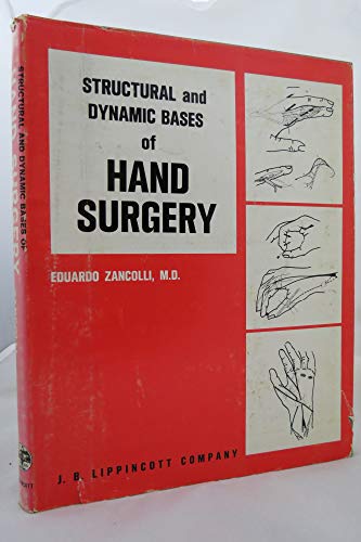 Structural and dynamic bases of hand surgery (9780397503957) by Zancolli, Eduardo