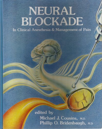 9780397504398: Neural Blockade in Clinical Anesthesia and Management of Pain