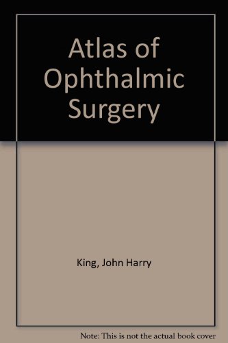 An Atlas of Ophthalmic Surgery,