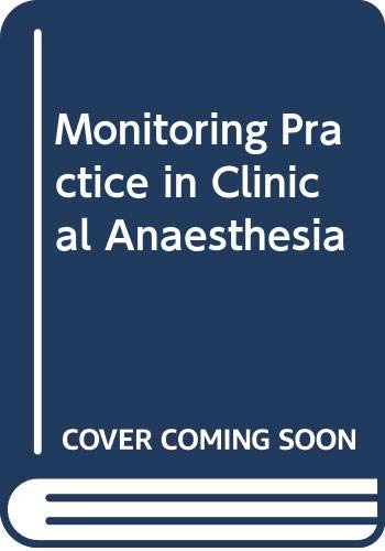 Monitoring practice in clinical anesthesia.