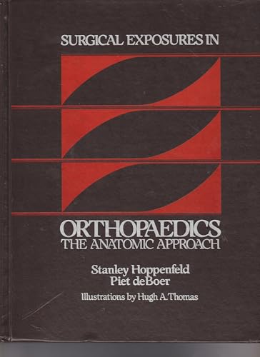 Stock image for Surgical Exposures in Orthopaedics [Englisch] [Gebundene Ausgabe] von Stanley Hoppenfeld (Autor), Piet De Boer (Autor), deBoer (Autor) for sale by BUCHSERVICE / ANTIQUARIAT Lars Lutzer