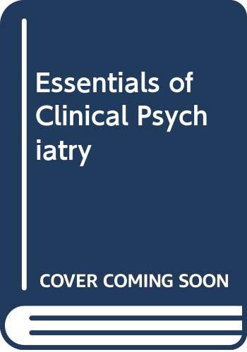 Beispielbild fr Essentials of clinical psychiatry zum Verkauf von Mispah books