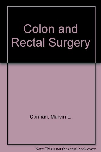 Beispielbild fr Colon and Rectal Surgery zum Verkauf von Better World Books