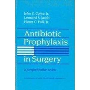Imagen de archivo de Antibiotic prophylaxis in surgery: A comprehensive review a la venta por HPB-Red
