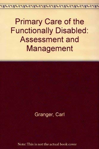 Stock image for Primary Care of the Functionally Disabled: Assessment and Management for sale by Wonder Book