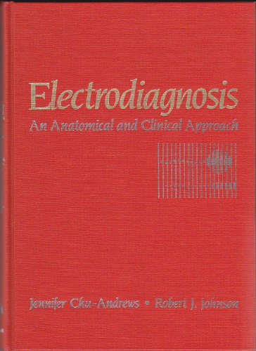 Beispielbild fr Electrodiagnosis: An Anatomical and Clinical Approach zum Verkauf von HPB-Red