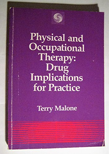 Stock image for Physical and Occupational Therapy: Drug Implications for Practice for sale by The Book Cellar, LLC