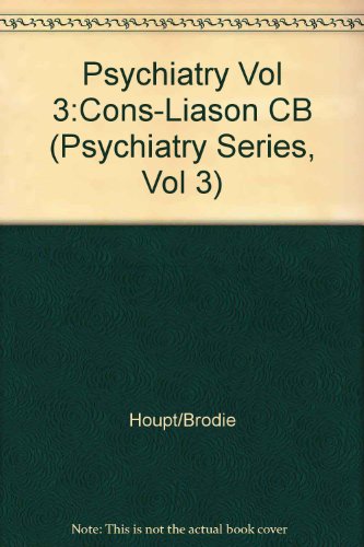 Stock image for Consultation-Liaison Psychiatry and Behavioral Medicine (Psychiatry Series, Vol 3) for sale by Wonder Book