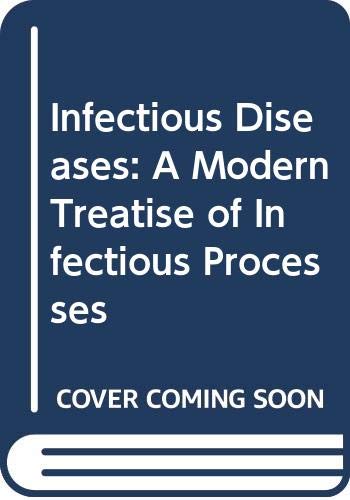 Stock image for Infectious Diseases: A Modern Treatise of Infectious Processes for sale by Mispah books