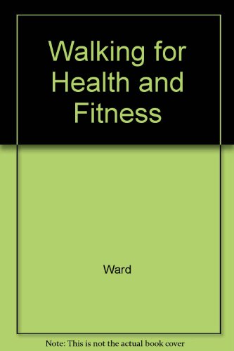 Beispielbild fr Walking for Health and Fitness zum Verkauf von Wonder Book