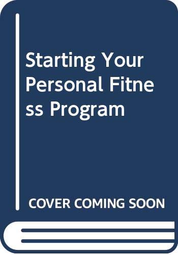 Starting Your Personal Fitness Program (9780397508754) by Ward, Ann