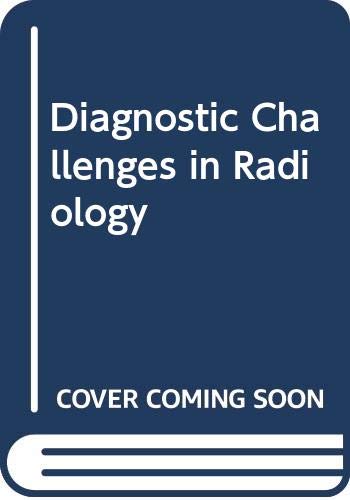 9780397509577: Diagnostic Challenges in Radiology