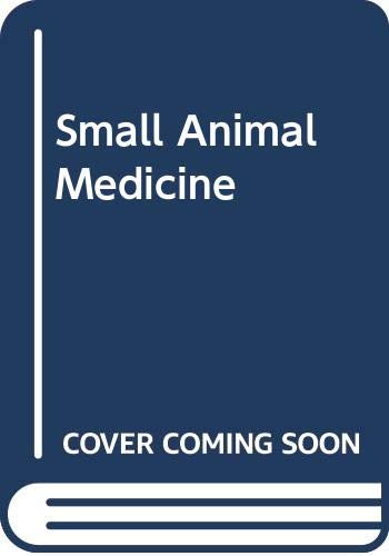 Imagen de archivo de Small Animal Medicine a la venta por Katsumi-san Co.