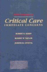 Pocket Companion of Critical Care: Immediate Concerns (9780397510306) by Kirby, Robert R.; Taylor, Robert W.; Civetta, Joseph M.