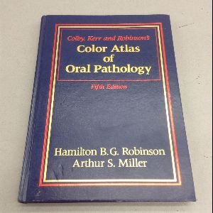 Beispielbild fr Colby, Kerr, and Robinson's Color Atlas of Oral Pathology zum Verkauf von Better World Books: West
