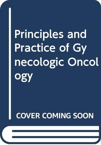 Beispielbild fr Principles and Practice of Gynecologic Oncology zum Verkauf von Ammareal