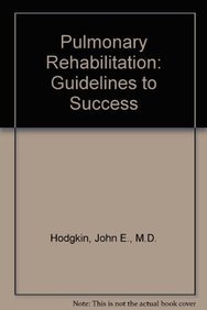 Imagen de archivo de Pulmonary Rehabilitation : Guidelines to Success a la venta por Better World Books
