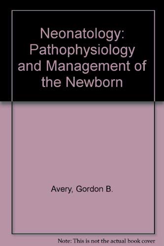 Beispielbild fr Neonatology: Pathophysiology and Management of the Newborn zum Verkauf von HPB-Red