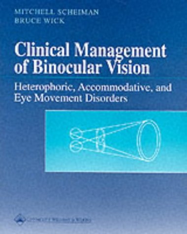 Stock image for Clinical Management of Binocular Vision: Heterophoric, Accommodative, and Eye Movement Disorders (Primary Vision Care) for sale by HPB-Red