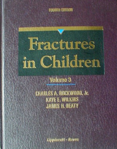 9780397511525: Fractures in Children: v. 3