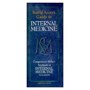 Imagen de archivo de Rapid Access Guide to Internal Medicine: Companion to Kelley's "Textbook of Internal Medicine, Third Edition" a la venta por West With The Night