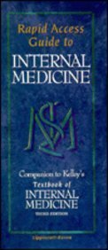 Stock image for Rapid Access Guide to Internal Medicine: Companion to Kelley's "Textbook of Internal Medicine, Third Edition" for sale by West With The Night